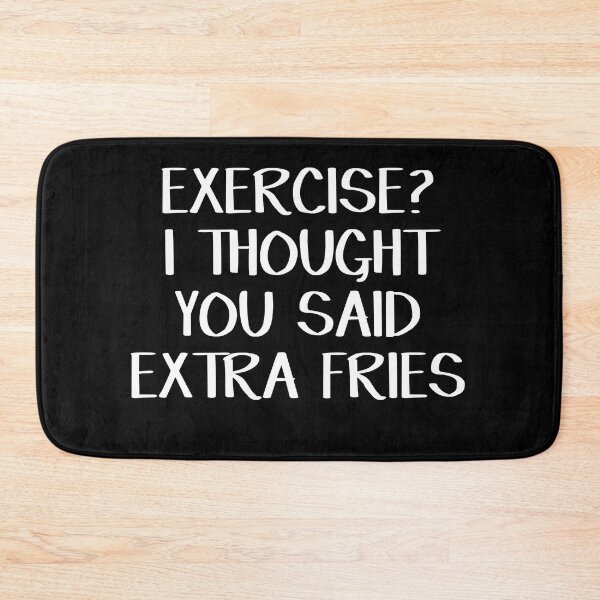 Item preview, Exercise? I thought you said extra fries designed and sold by allthetees.