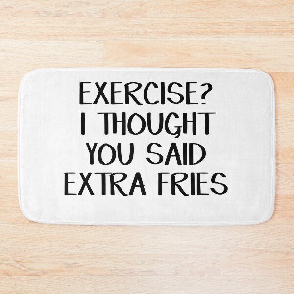 Item preview, Exercise? I thought you said extra fries designed and sold by allthetees.