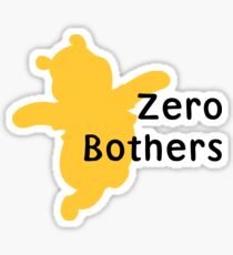 Zero Bothers | Winnie the Pooh Sticker