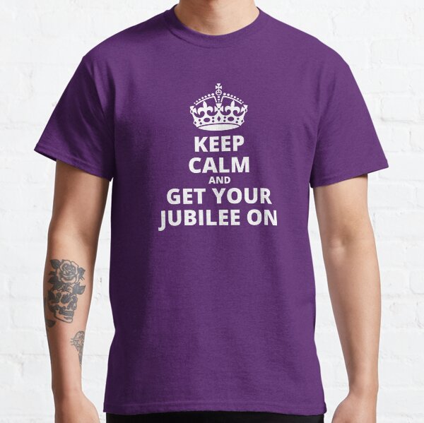 The Queen's PLATINUM Jubilee, 1952-2022, 70 Years, Queen Elizabeth II, Keep Calm and Get Your Jubilee On Classic T-Shirt