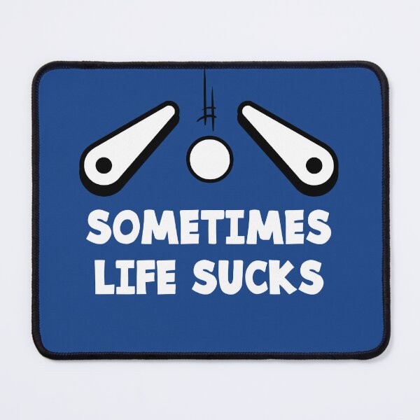 Item preview, Pinball Life Sucks designed and sold by jonmlam.