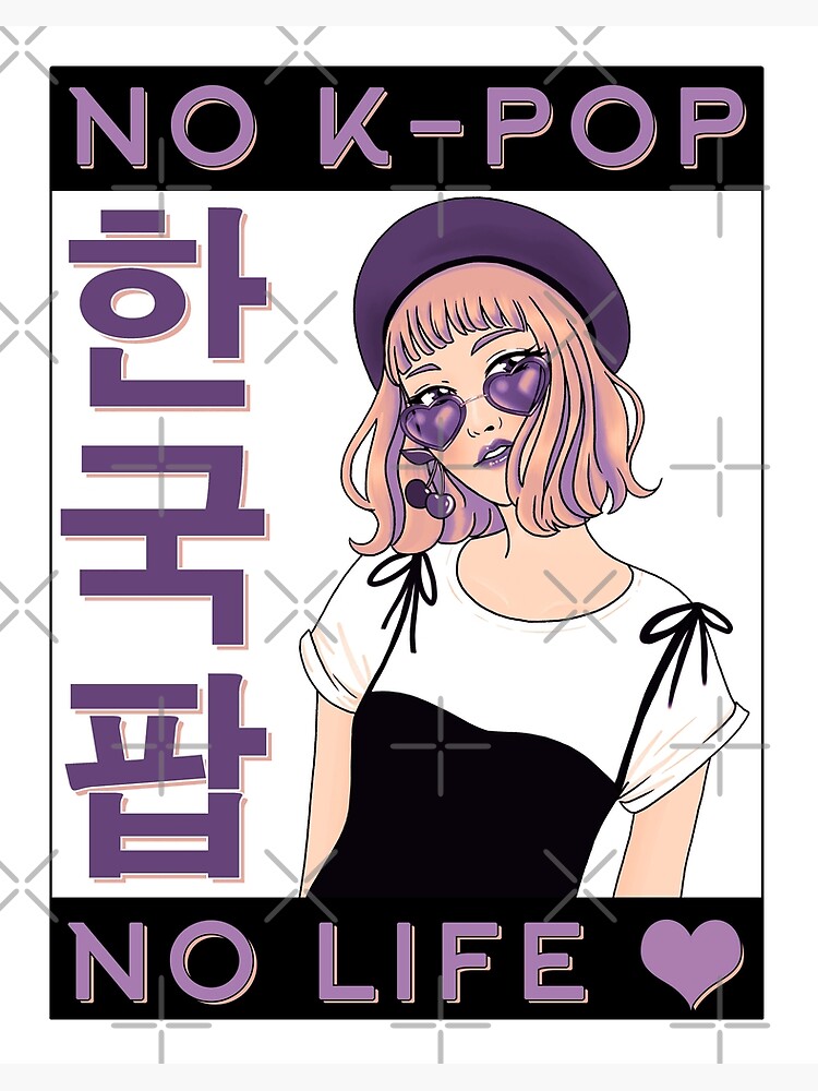 Impression rigide for Sale avec l'œuvre « Pas de K-Pop, pas de vie