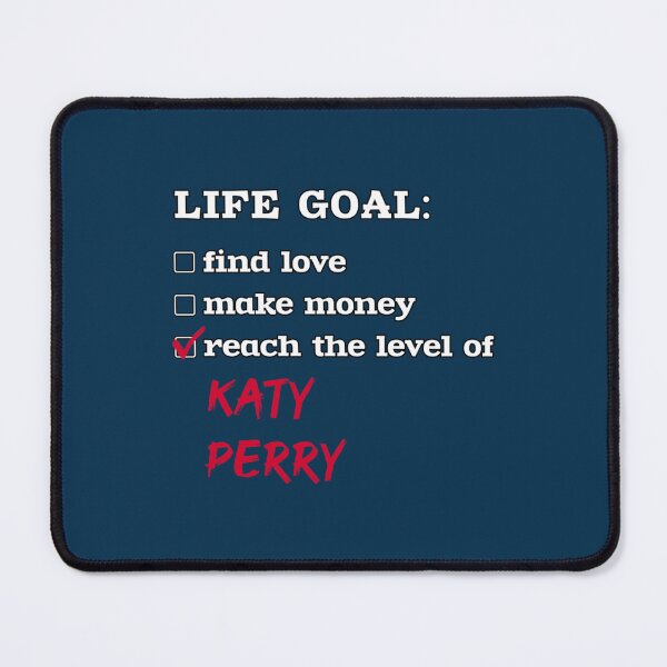 Item preview, Life goal - Katy Perry   designed and sold by ShasnonSanders.