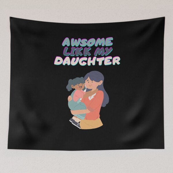Item preview, Awsome Like My Daughter designed and sold by NEW-YORK-STYLE.
