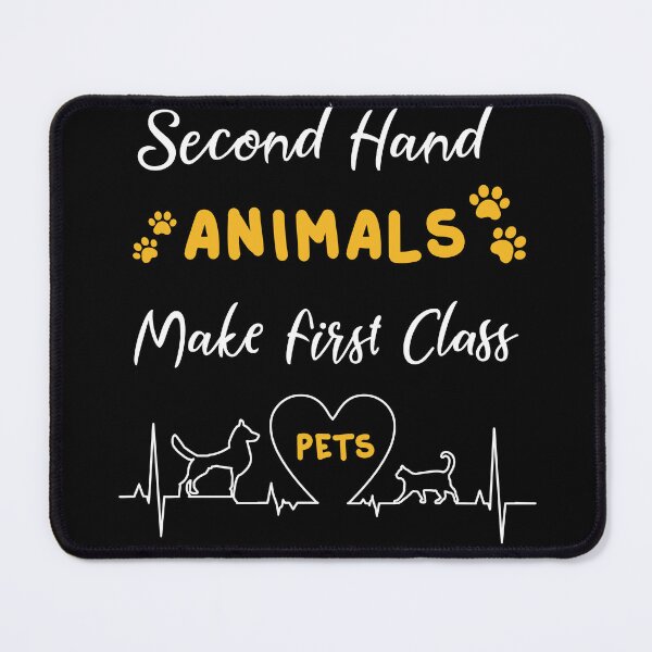 Item preview, Second Hand Animals Make First Class Pets designed and sold by TeeHDesigner.