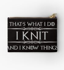 Knitting Gifts for Knitters - Funny I Knit & I Know Things Studio Pouch
