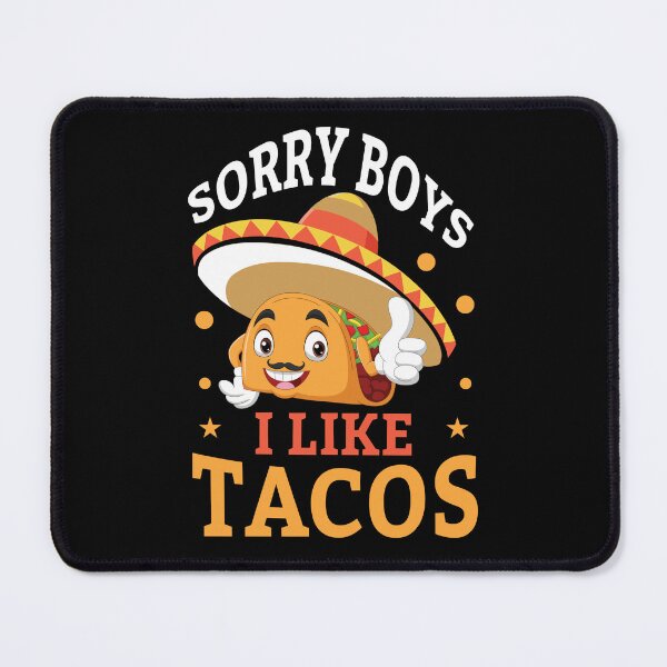 Item preview, Taco baco. Sorry boys I like tacos designed and sold by javakufi88.