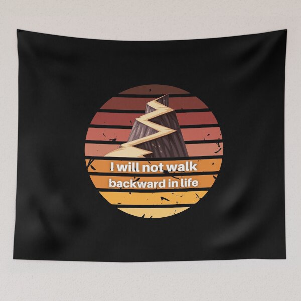 Item preview,  I will not walk backward in life - Motivational  designed and sold by Tolkienian.
