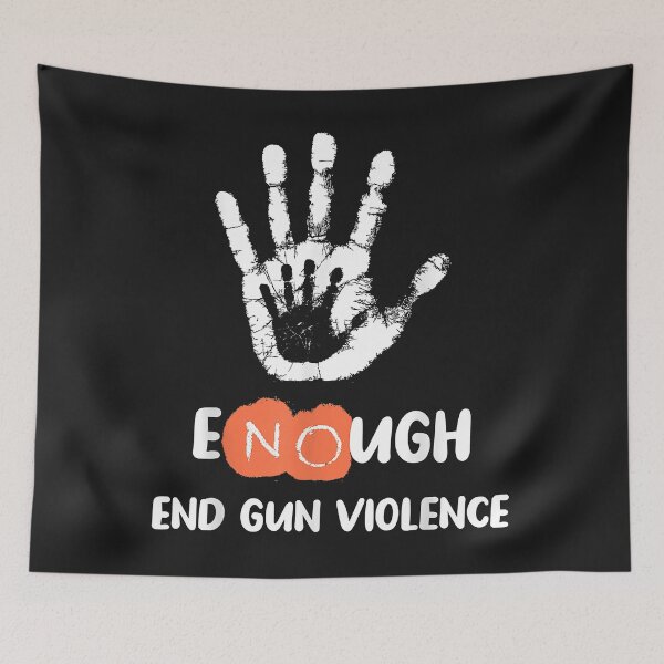 Item preview, Enough End Gun Violence No Gun Anti Violence No Gun designed and sold by luciaaljudith.
