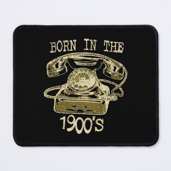 Item preview, Born in the 1900's with antique telephone image designed and sold by Glenn Mueller.