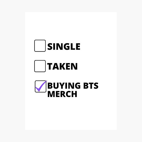 "Buying BTS merch BTS Inspired Checklist" Photographic Print for Sale