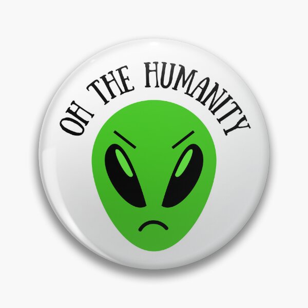Item preview, Oh the Humanity - Funny Alien designed and sold by humnoo.
