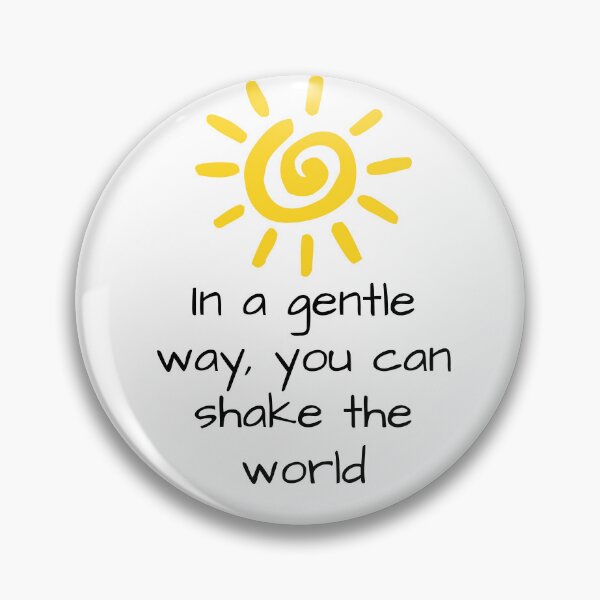 Item preview, In A Gentle Way, You Can Shake The World  designed and sold by pheno menal.