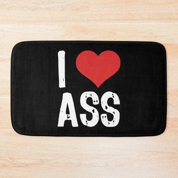 Item preview, I Love Ass designed and sold by The "I Love Everything" Shop.