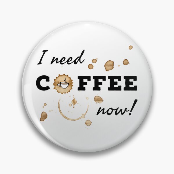 Item preview, I need coffee now! designed and sold by JHcolors.