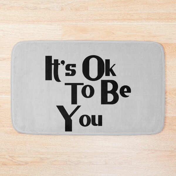 Item preview, It's Ok To Be You designed and sold by Chubuter.