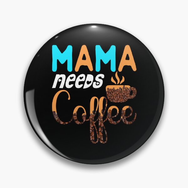 Item preview, Mama needs coffee designed and sold by GeneTonia0307.