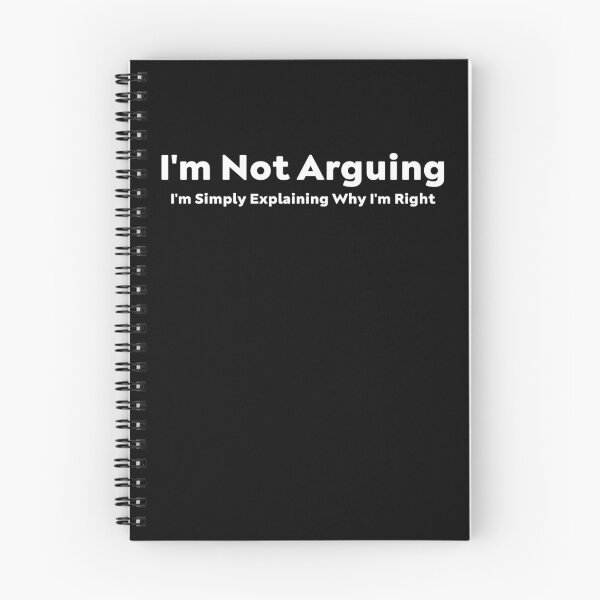 Item preview, Funny Sarcastic I'm Not Arguing I'm Simply Explaining Why I'm Right Adult Humor designed and sold by AMERZAGUE DESIGN.