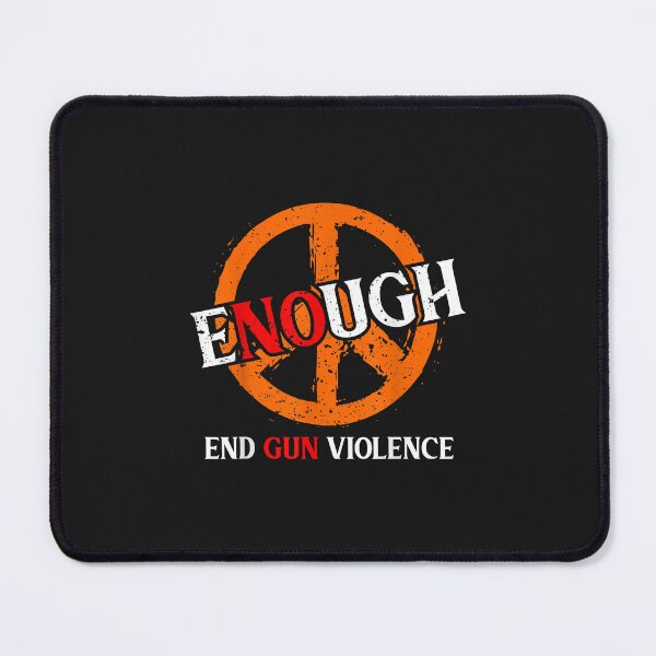 Item preview, No Gun Awareness Day Wear Orange Enough End Gun Violence designed and sold by luciaaljudith.