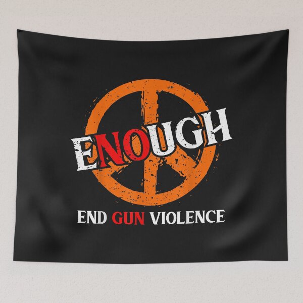 Item preview, No Gun Awareness Day Wear Orange Enough End Gun Violence designed and sold by luciaaljudith.