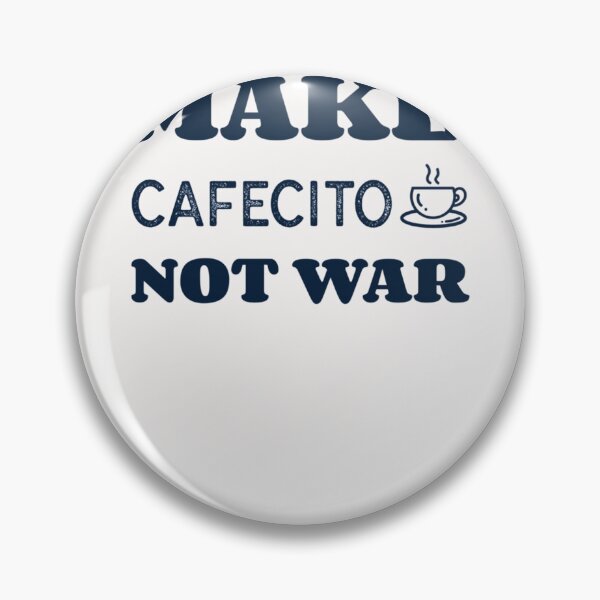 Item preview, Make cafecito not war Classic T-Shirt designed and sold by HansMayerd.
