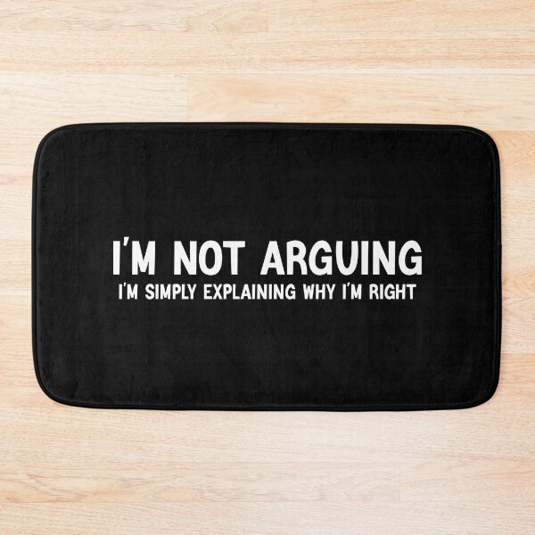 Item preview, Funny Sarcastic I'm Not Arguing I'm Simply Explaining Why I'm Right Adult Humor designed and sold by AMERZAGUE DESIGN.