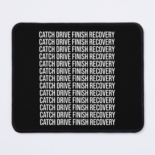 Item preview, Catch Drive Finish Recovery, Repeat, Rowing Stroke, White Text designed and sold by artfulnotebook.