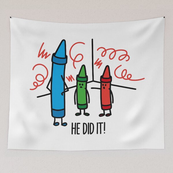 Item preview, He did it - wasco crayons designed and sold by LaundryFactory.
