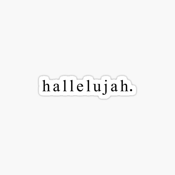 Hallelujah Stickers | Redbubble