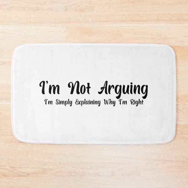 Item preview, Funny Sarcastic I'm Not Arguing I'm Simply Explaining Why I'm Right Adult Humor designed and sold by AMERZAGUE DESIGN.