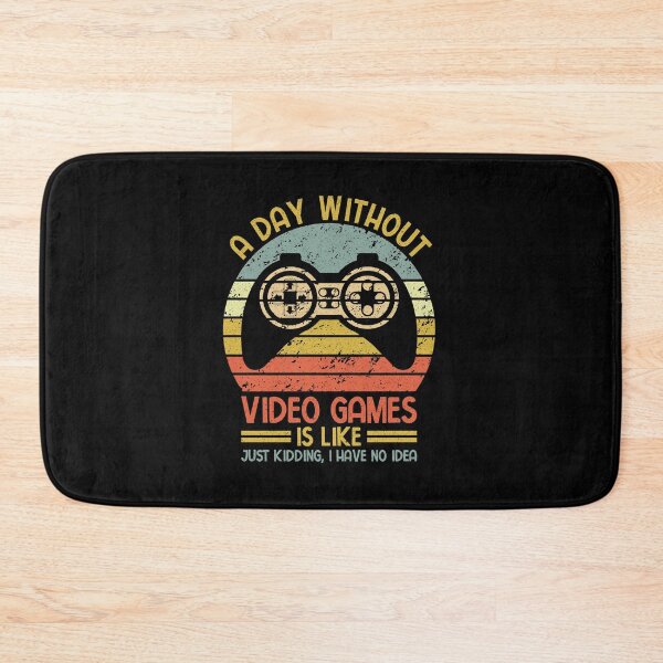 Item preview, Video Gamer: A Day Without Video Games Is Like Just Kidding I Have No Idea - Gaming designed and sold by Adexyl.