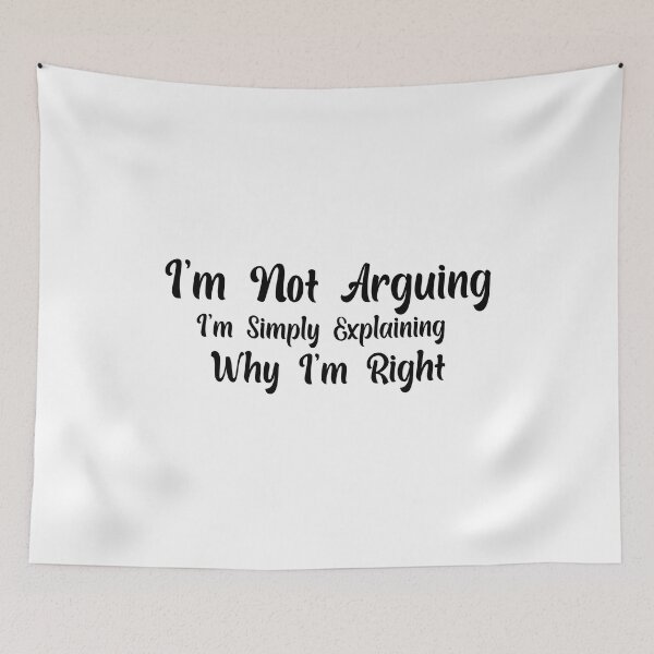 Item preview,  Funny Sarcastic I'm Not Arguing I'm Simply Explaining Why I'm Right Adult Humor designed and sold by AMERZAGUE DESIGN.