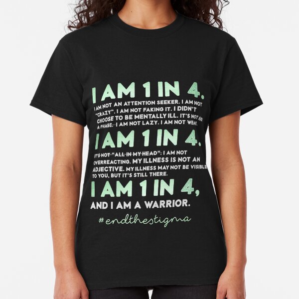 One In Four Classic T-Shirt