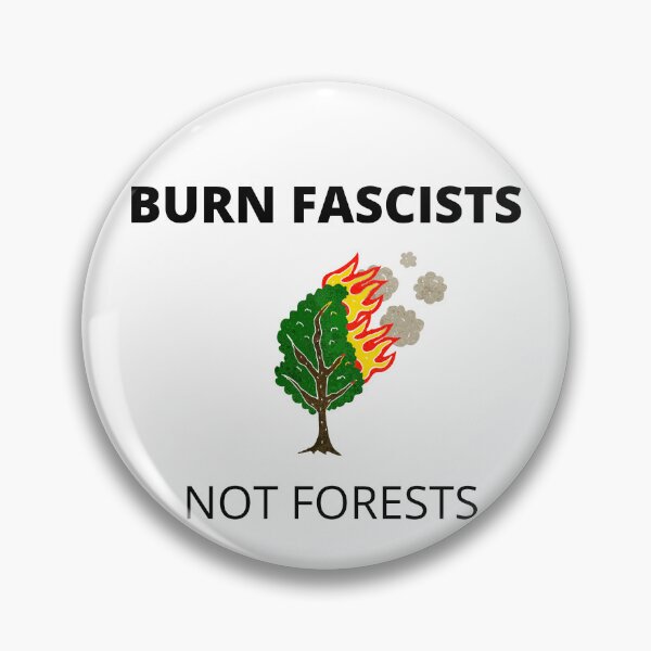 Item preview, Burn Fascists Not Forests designed and sold by yassminishop.