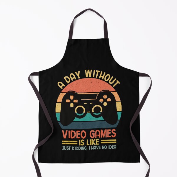 Item preview, Video Gamer: A Day Without Video Games Is Like Just Kidding I Have No Idea - Gaming designed and sold by Adexyl.