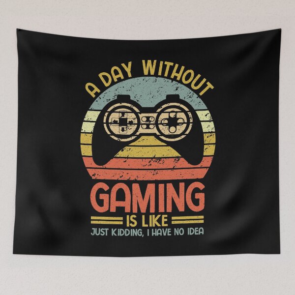 Item preview, Gamer: A Day Without Gaming Is Like Just Kidding I Have No Idea - Game Lover designed and sold by Adexyl.