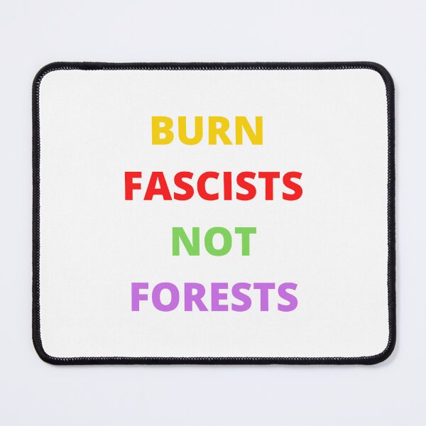 Item preview,    Burn Fascists Not Forests designed and sold by yassminishop.