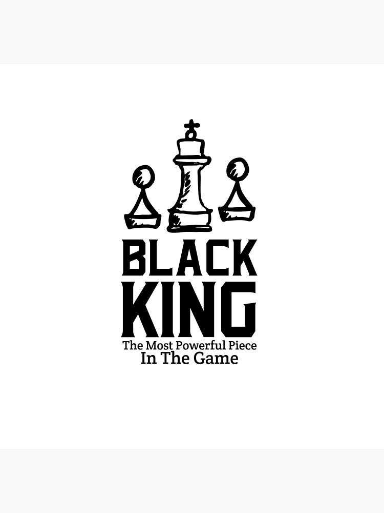 black-king-the-most-powerful-piece-in-the-game-poster-by-stefch99