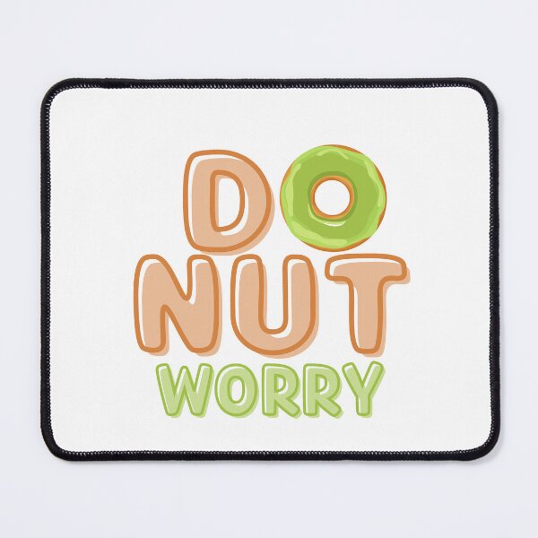 Item preview, Donut Worry designed and sold by TrueWorth.
