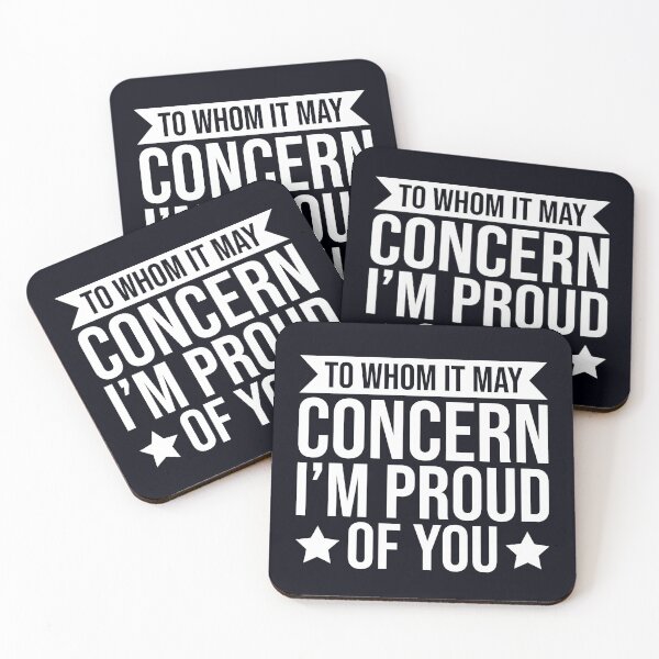 Item preview, To Whom It May Concern, I’m proud of You designed and sold by Pixelcraftsmith.