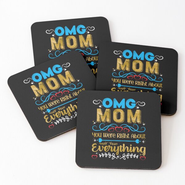Item preview, Omg mom you were right about everything funny mom saying designed and sold by GeneTonia0307.