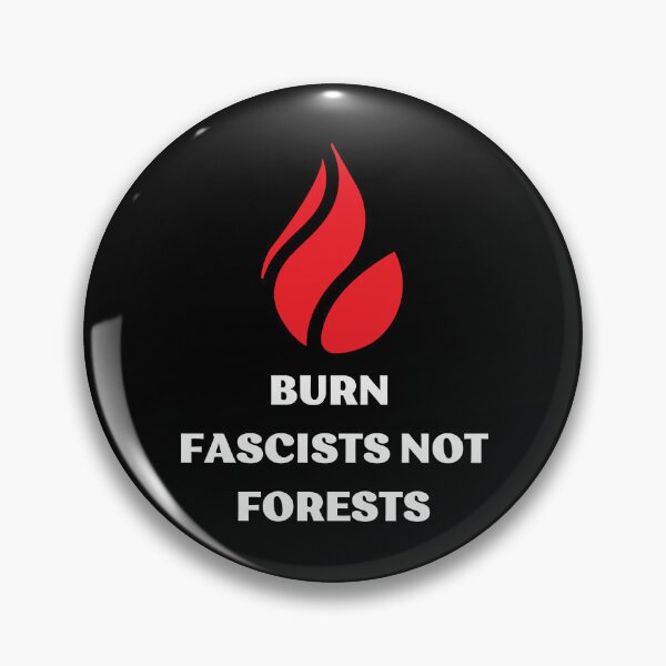Item preview,    Burn Fascists Not Forests designed and sold by yassminishop.