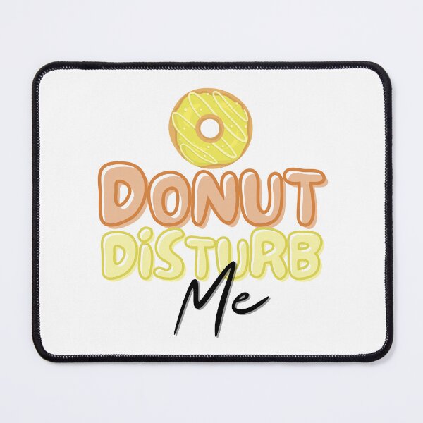 Item preview, Donut Disturb Me designed and sold by TrueWorth.
