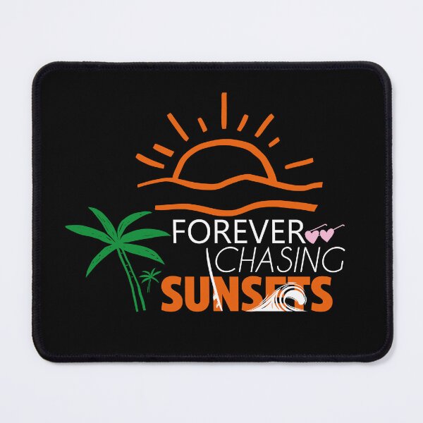 Item preview, Forever Chasing Sunsets, good evening for all surf lovers,island beach,After a long winter designed and sold by CHOOSEYOURS SHOP.
