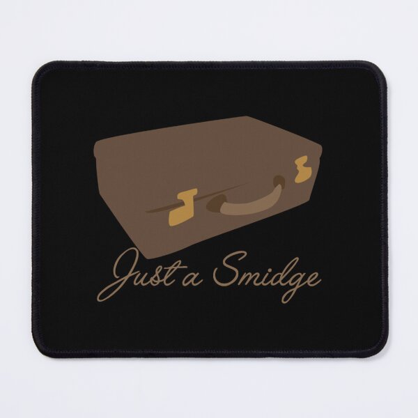 Item preview, Limited Edition - Just a Smidge| Perfect Gift designed and sold by kelsycindy.