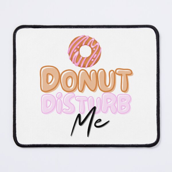 Item preview, Donut Disturb Me. designed and sold by TrueWorth.