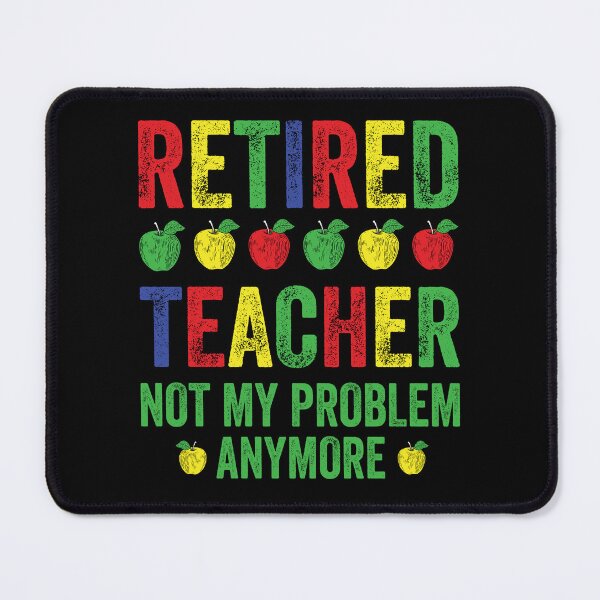 Item preview, Retired Teacher Not My Problem Anymore: Funny Retirement Gift - Teacher Retirement designed and sold by Adexyl.