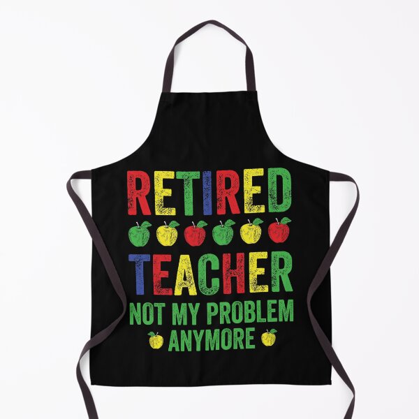 Item preview, Retired Teacher Not My Problem Anymore: Funny Retirement Gift - Teacher Retirement designed and sold by Adexyl.