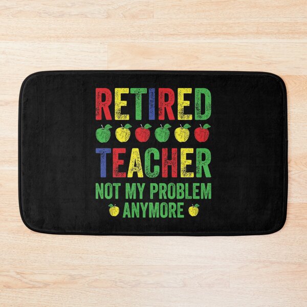 Item preview, Retired Teacher Not My Problem Anymore: Funny Retirement Gift - Teacher Retirement designed and sold by Adexyl.