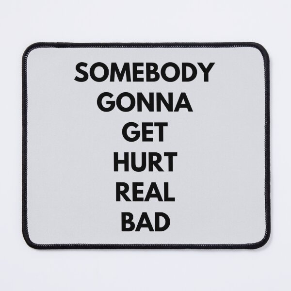 Item preview, Somebody Gonna Get Hurt Real Bad Light designed and sold by OrdesaDesign.